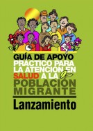 Lanzamiento de la “Guía de Apoyo Práctico para la Atención en Salud a la Población Migrante”.